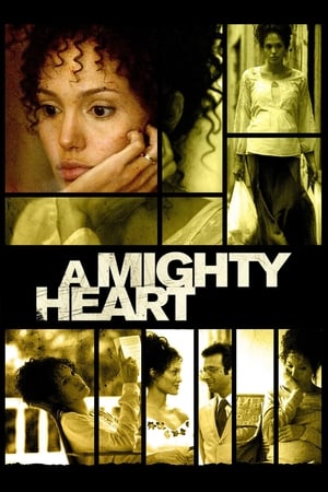A Mighty Heart อะ ไมตี้ ฮาร์ท แด่เธอ…ผู้เป็นรักนิรันดร์ (2007)