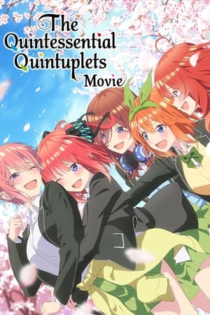 The Quintessential Quintuplets The Movie (Gotoubun no Hanayome The Movie) เจ้าสาวผมเป็นแฝดห้า เดอะ มูฟวี่ (2022) บรรยายไทย
