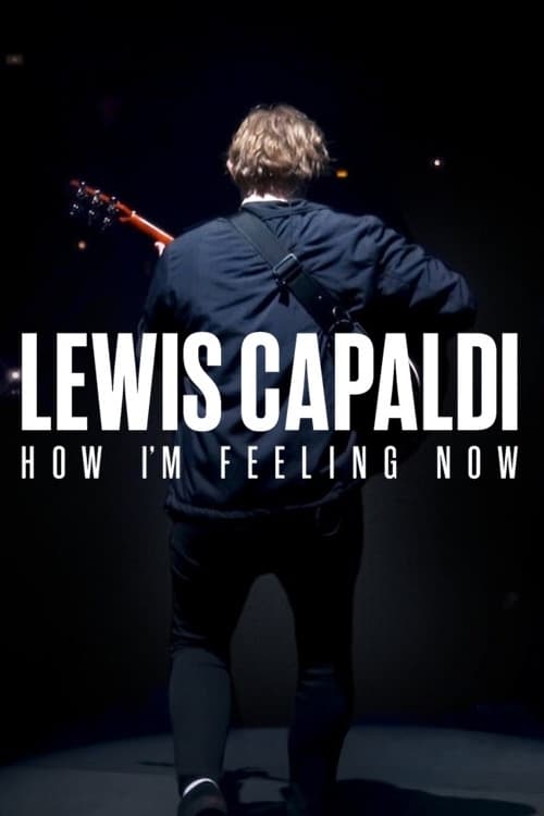 Lewis Capaldi How I’m Feeling Now (2023) NETFLIX บรรยายไทย