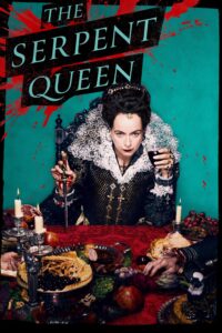 The Serpent Queen The Serpent Queen ซีซั่น 1 EP.1-5