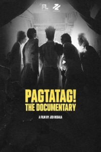 PAGTATAG! The Documentary Pagtatag! เวอร์ชันสารคดี