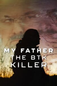 My Father, the BTK Killer พ่อฉัน ฆาตกรบีทีเค