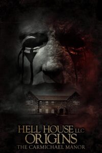 Hell House LLC Origins: The Carmichael Manor Hell House LLC Origins: The Carmichael Manor