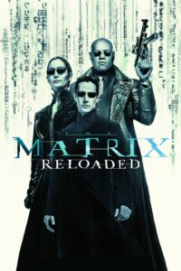 The Matrix Reloaded เดอะ เมทริกซ์ รีโหลด: สงครามมนุษย์เหนือโลก