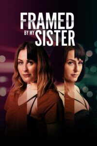 Framed by My Sister Framed by My Sister