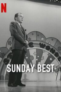 Sunday Best: The Untold Story of Ed Sullivan ซันเดย์เบสต์: เบื้องหลังชีวิตที่ไม่เคยเผยของเอ็ด ซัลลิแวน